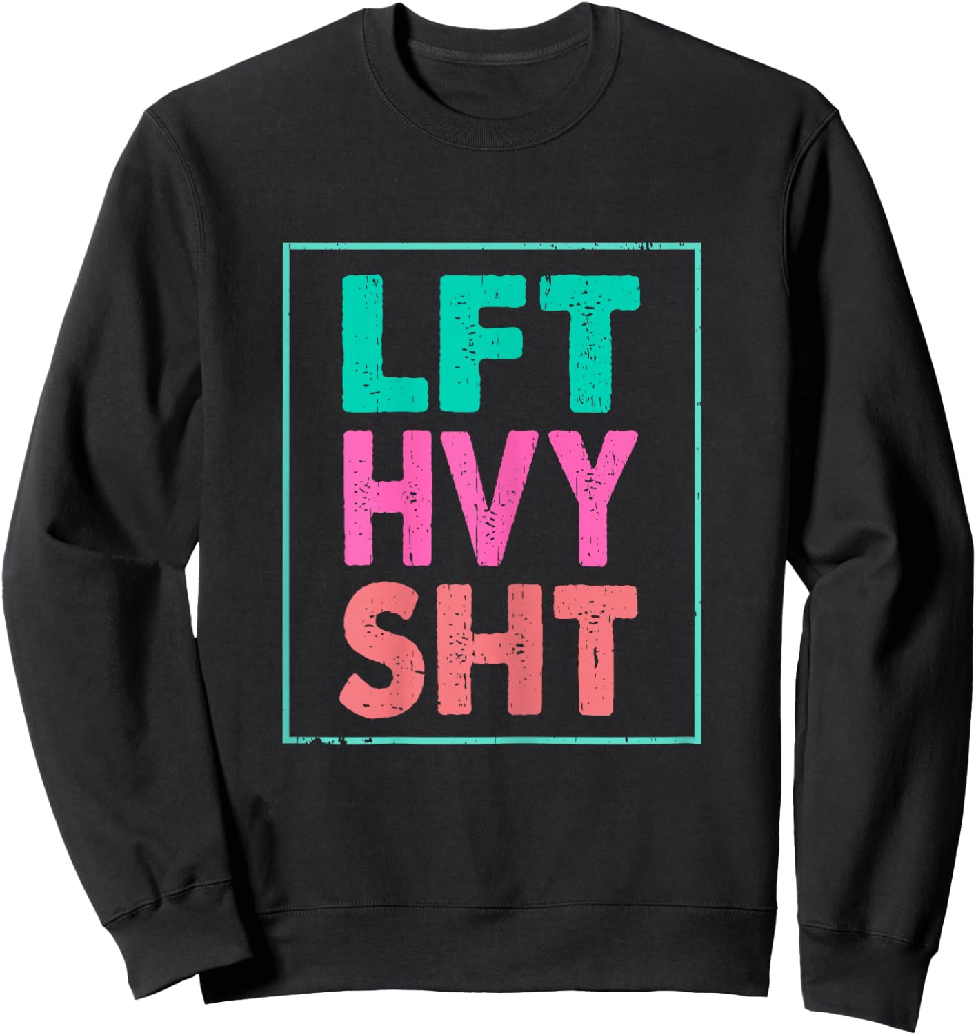 LFT HVY SHT Lift Heavy Gym Fitness Women Bodybuilding Sweatshirt - Sweatshirt | Black
