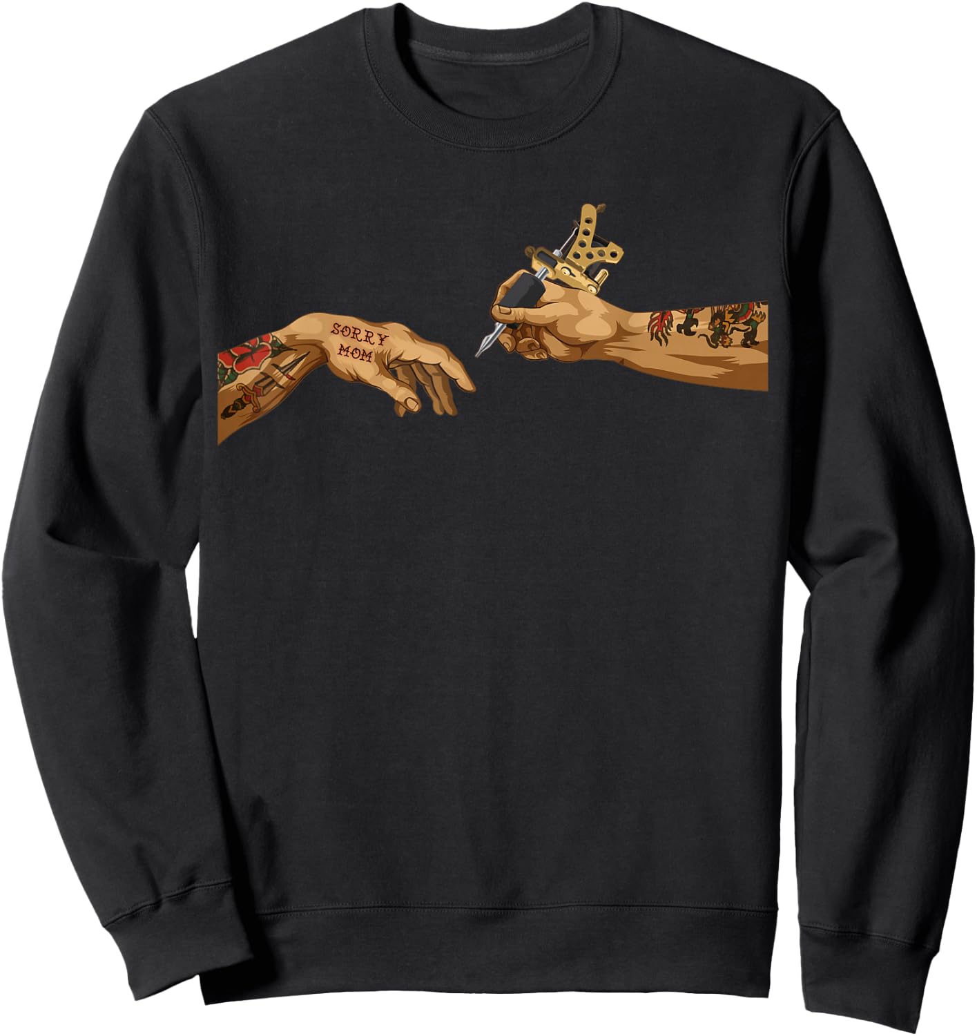 Cool Creation Of Adam Michelangelo Tattoo Hands Sorry Mom Sweatshirt - Sweatshirt | Black