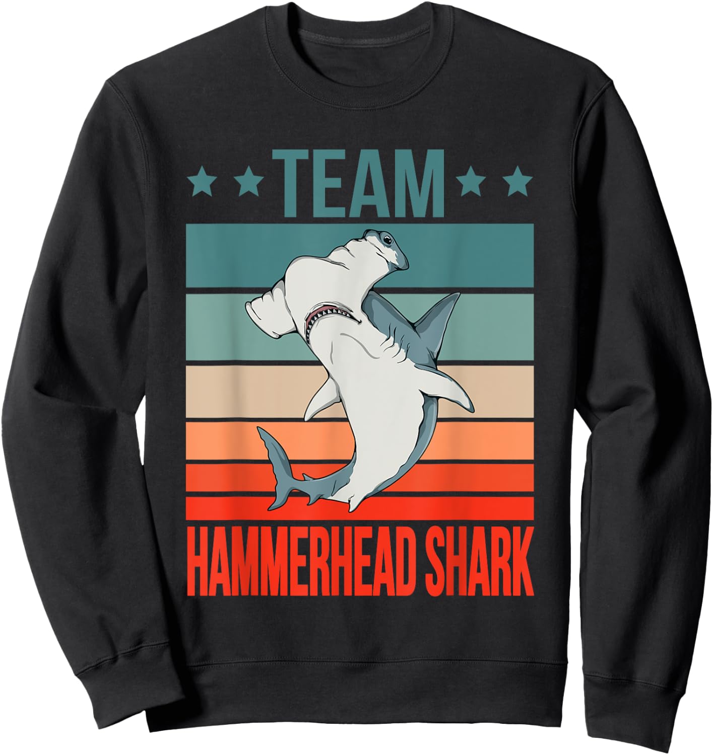 Team Hammerhead Shark Quote Hammer Fish Hammerhead Shark Sweatshirt - Sweatshirt | Black