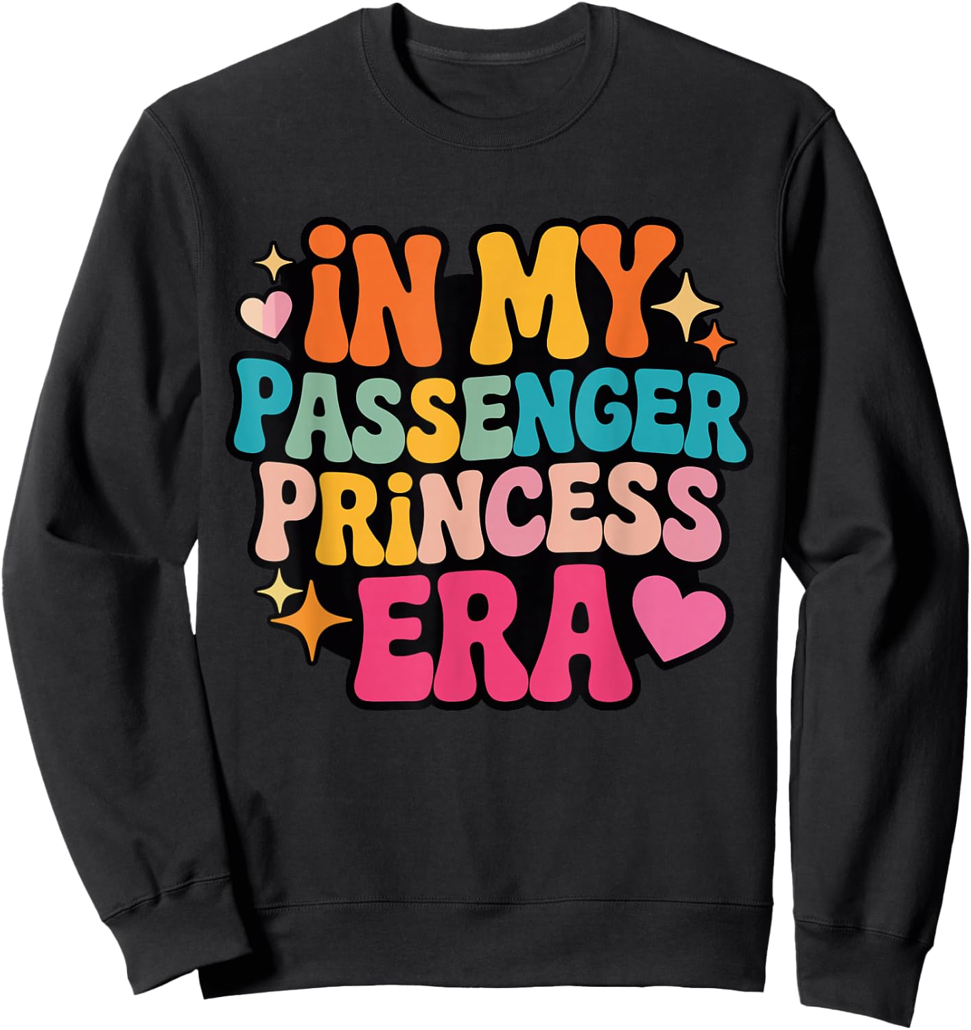 in My Passenger Princess Era Girlfriend Wife Groovy Sweatshirt - Sweatshirt | Black