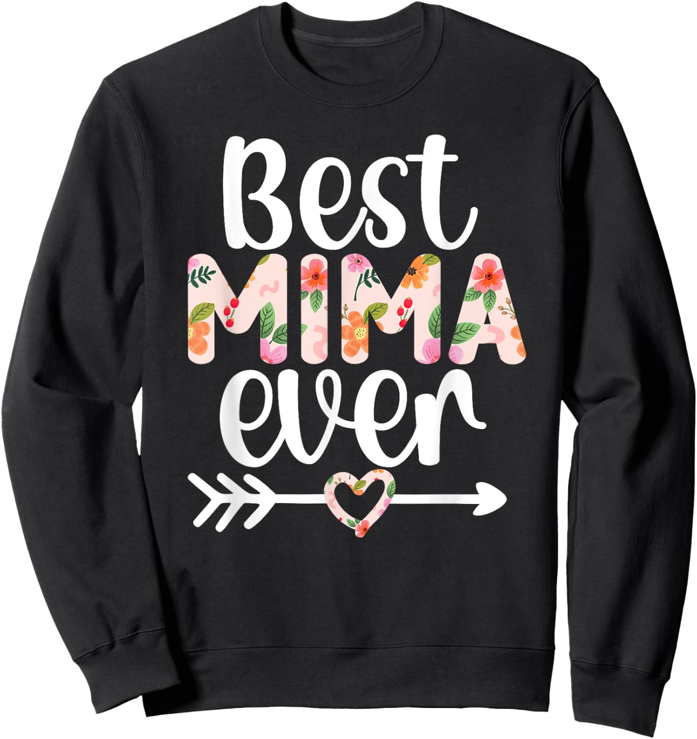Best Mima Ever Mima Grandma Mima Grandmother Sweatshirt - Sweatshirt | Black