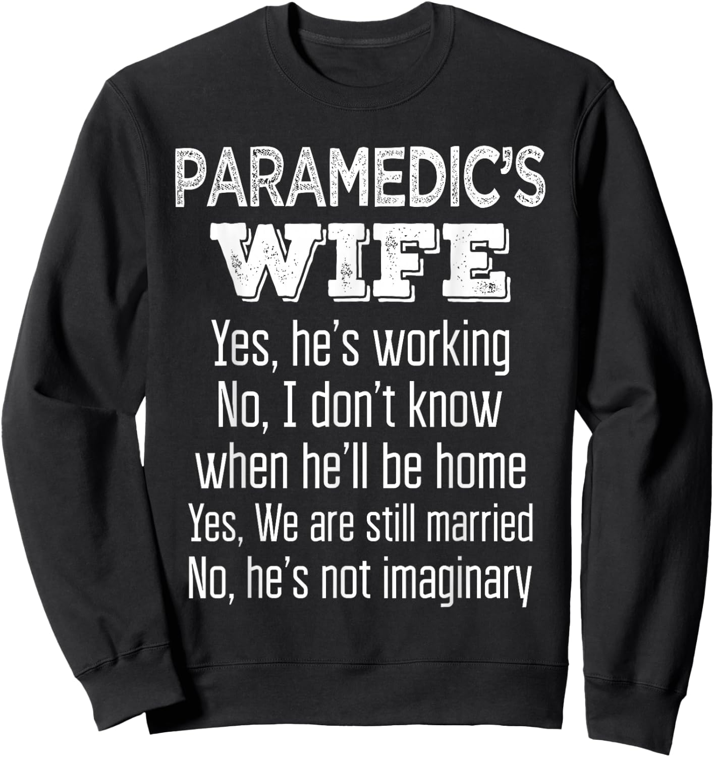 Paramedic's Wife Funny Gift T Shirt Sweatshirt - Sweatshirt | Black