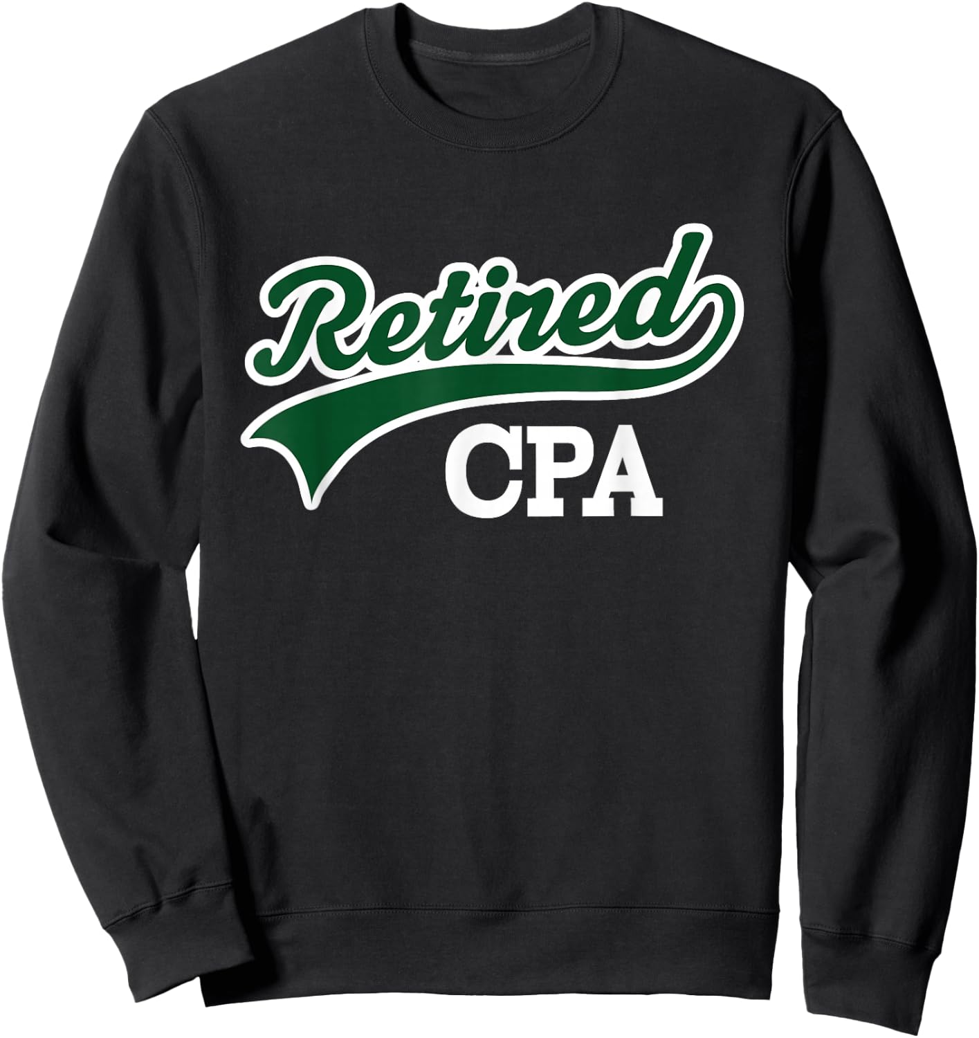 Retired CPA Accountant Retirement Gift Sweatshirt - Sweatshirt | Black