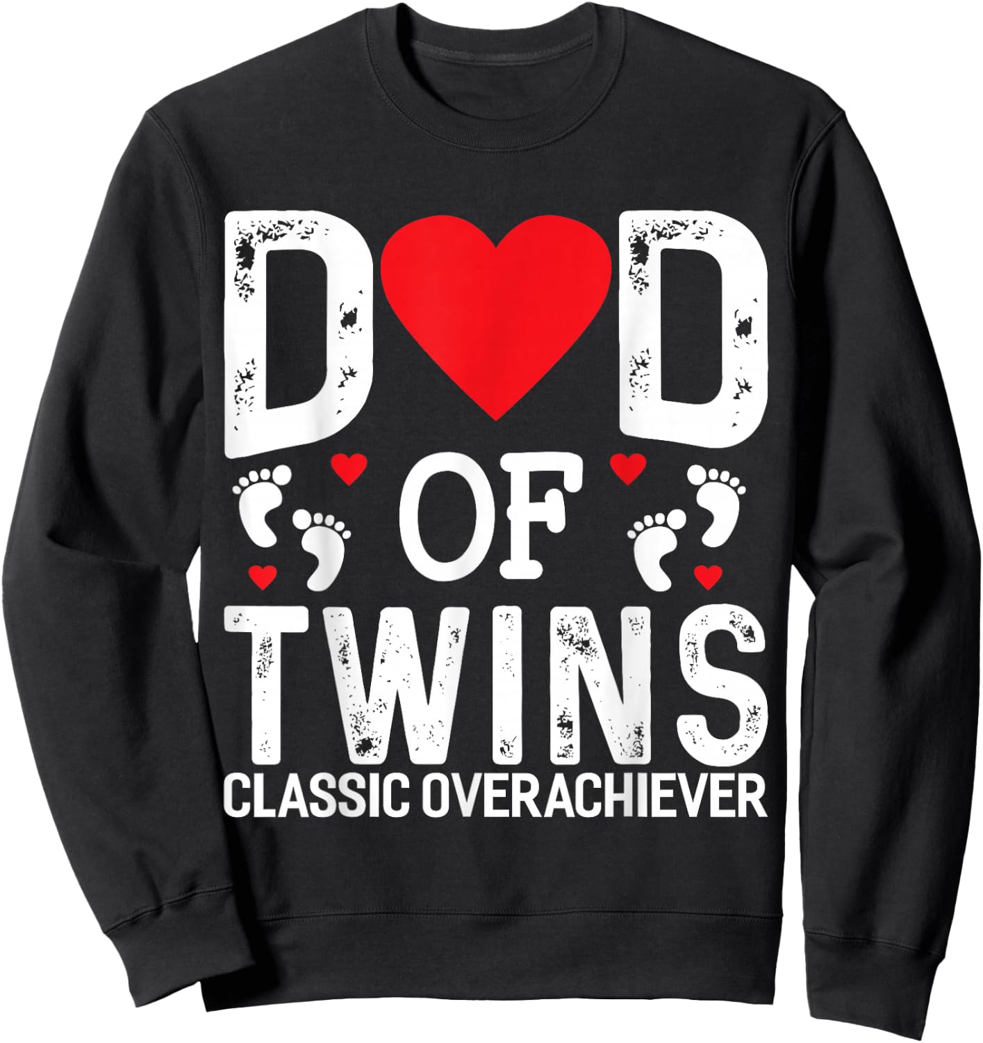 Funny Dad Of Twins Classic Overachiever Twins Dad Sweatshirt - Sweatshirt | Black