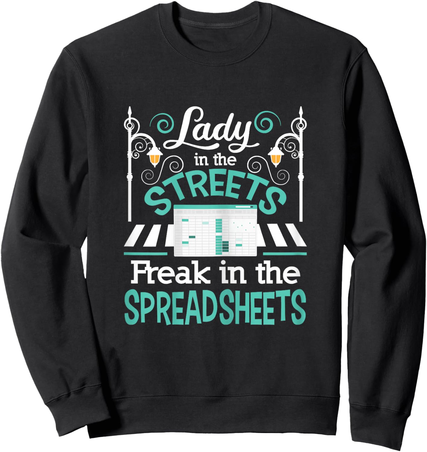 Freak in The Spreadsheets - Funny Accounting Accountant CPA Sweatshirt - Sweatshirt | Black