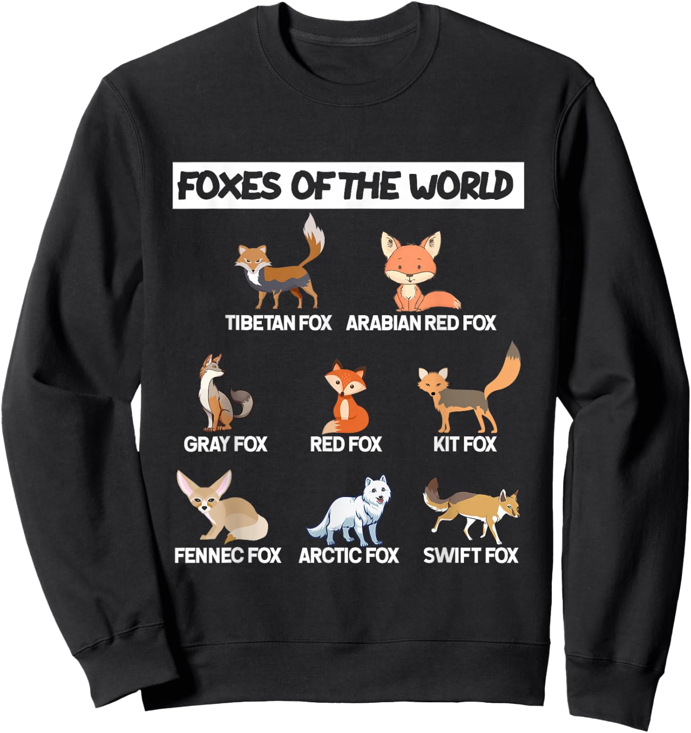Foxes Of The World Types of Fox Lovers Gifts Sweatshirt - Sweatshirt | Black