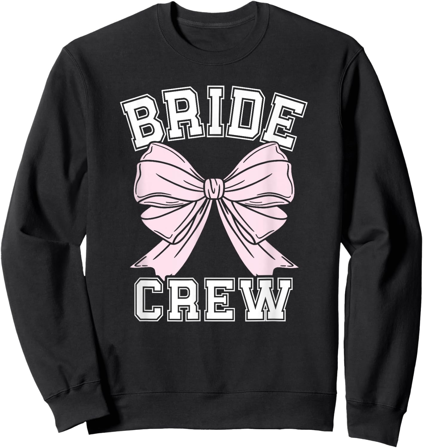 Bride Crew 2025 Matching Bachelorette Party Bridal Crew Sweatshirt - Sweatshirt | Black