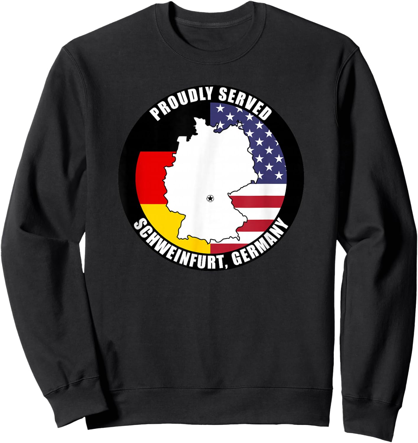 Proudly Served Schweinfurt Germany Military Veteran Army Vet Sweatshirt - Sweatshirt | Black