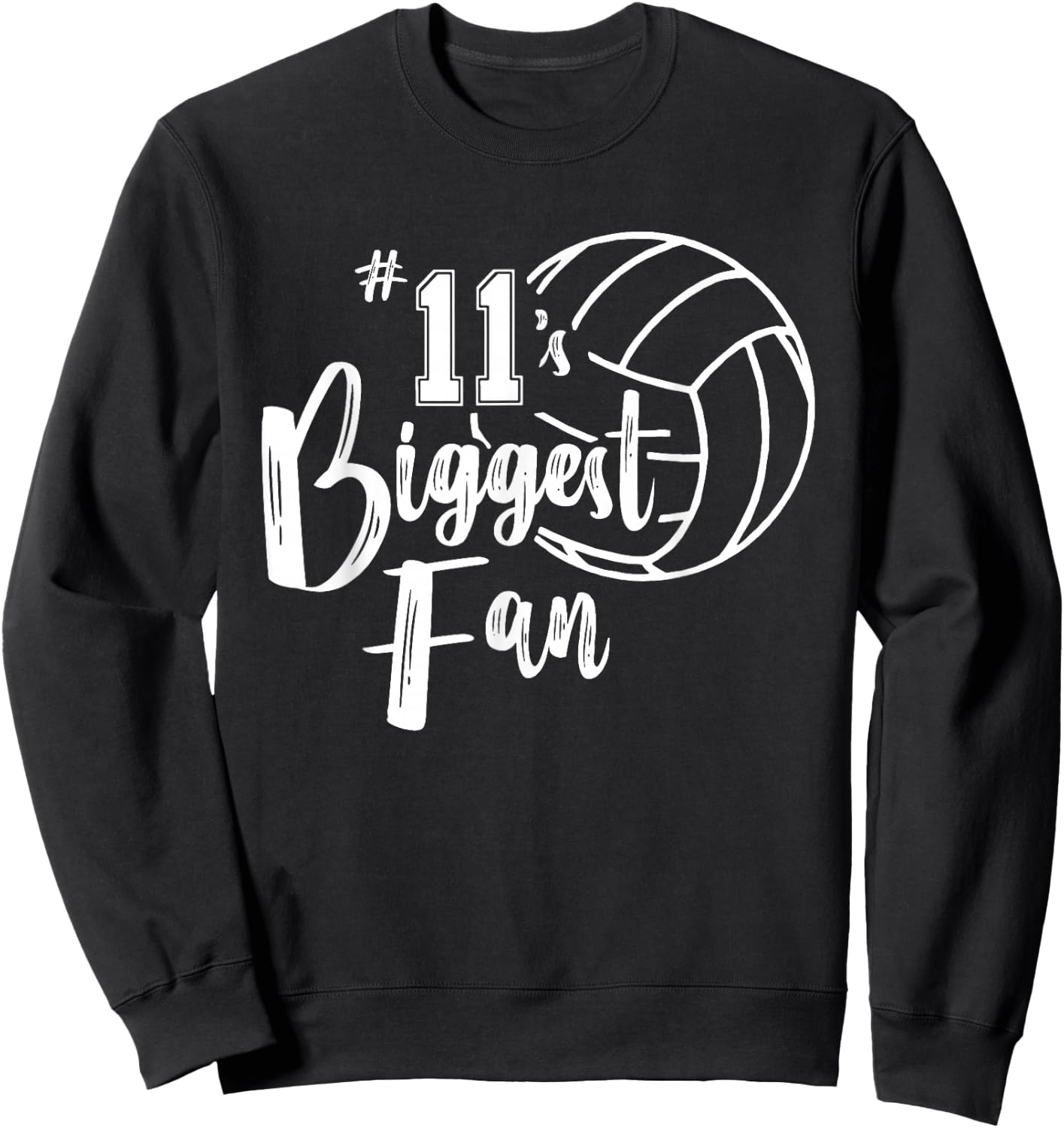 Eleven 11's Biggest Fan Shirt Volleyball Mom Volleyball Dad Sweatshirt - Sweatshirt | Black