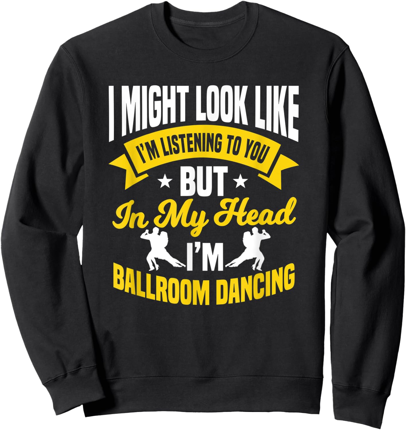 Ballroom Dancing Lesson Dance Partner Instructor Dancer Sweatshirt - Sweatshirt | Black