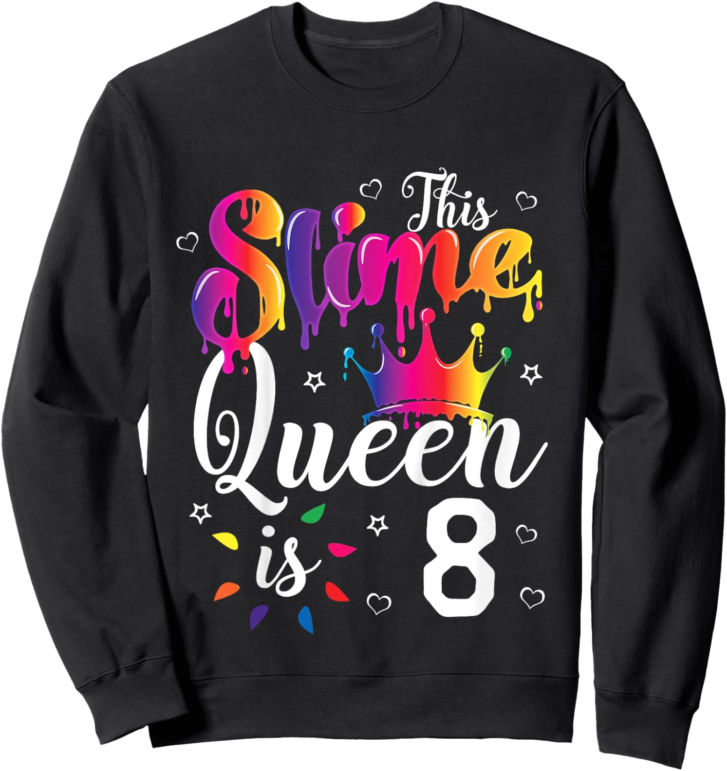 slime queen crown Birthday 8th Gift girls 8 years old Sweatshirt - Sweatshirt | Black