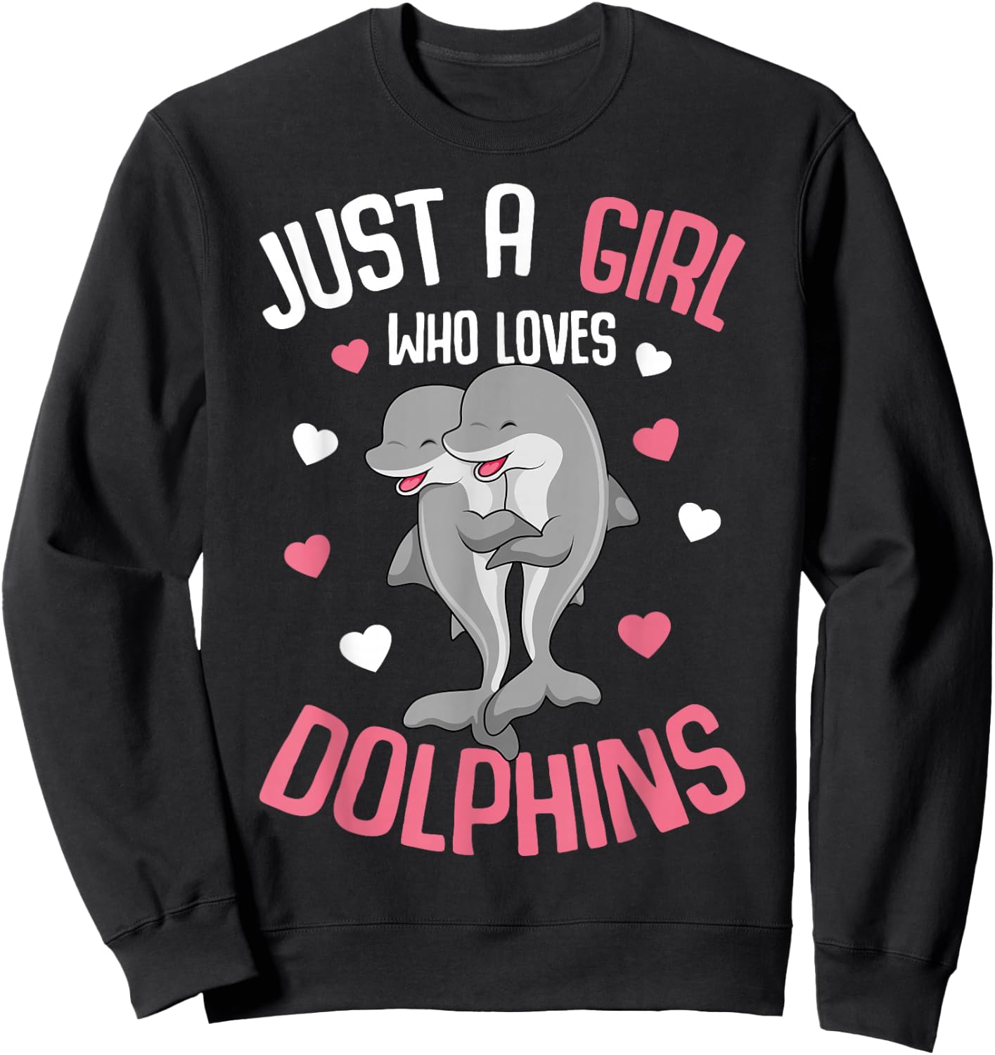 Just A Girl Who Loves Dolphins Kids Girls Dolphin Sweatshirt - Sweatshirt | Black