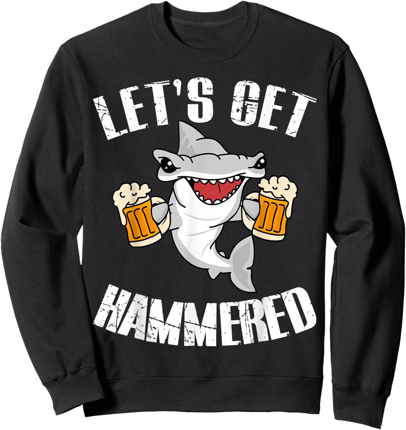 Let's Get Hammered Hammerhead Shark Beer Shirt Sweatshirt - Sweatshirt | Black