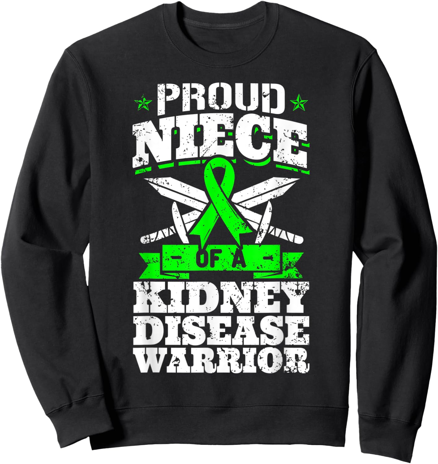 Proud Niece Of A Kidney Disease Warrior Renal CKD Awareness Sweatshirt - Sweatshirt | Black