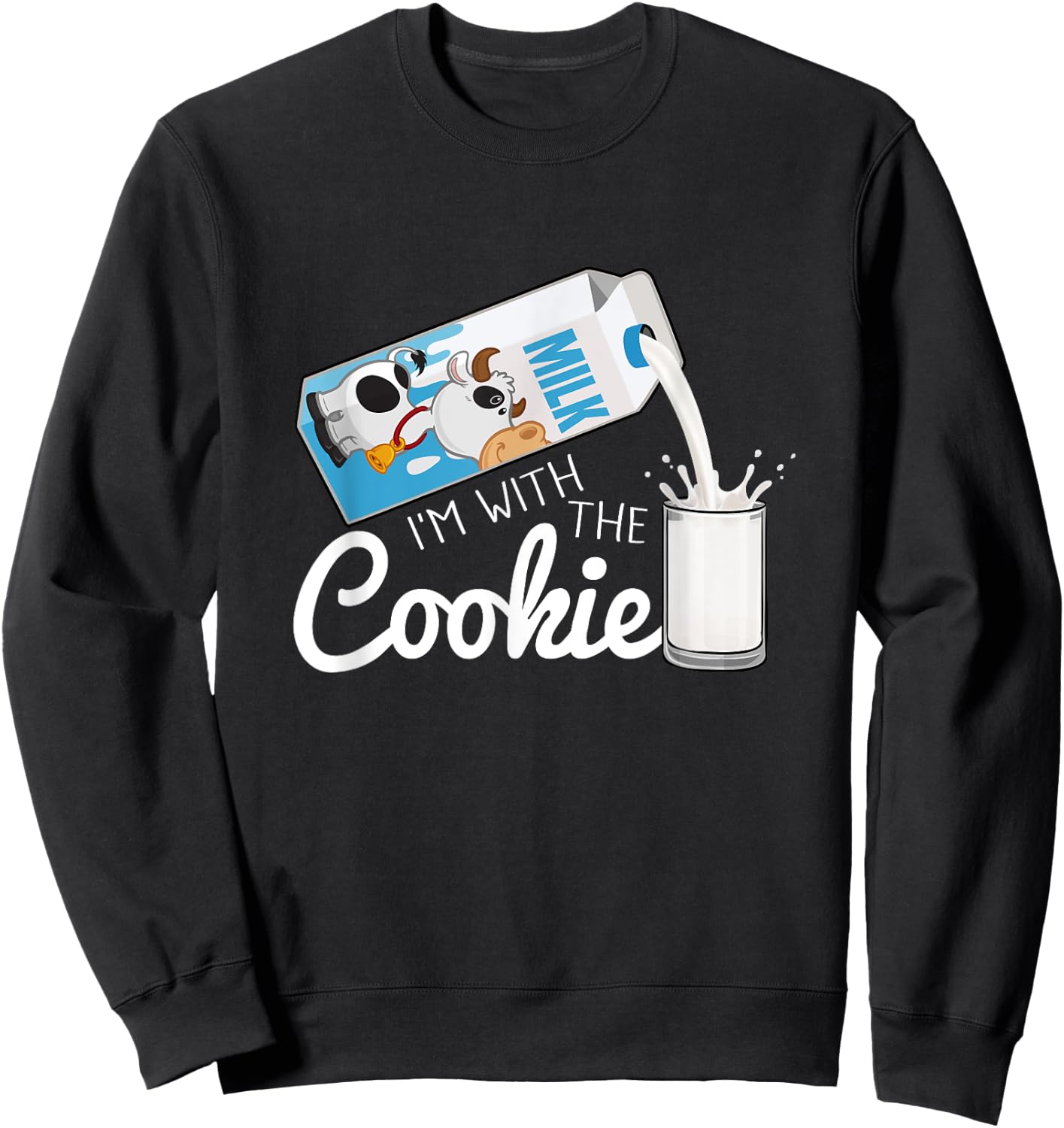 I'm With The Cookie Milk Costume Matching Sweatshirt - Sweatshirt | Black