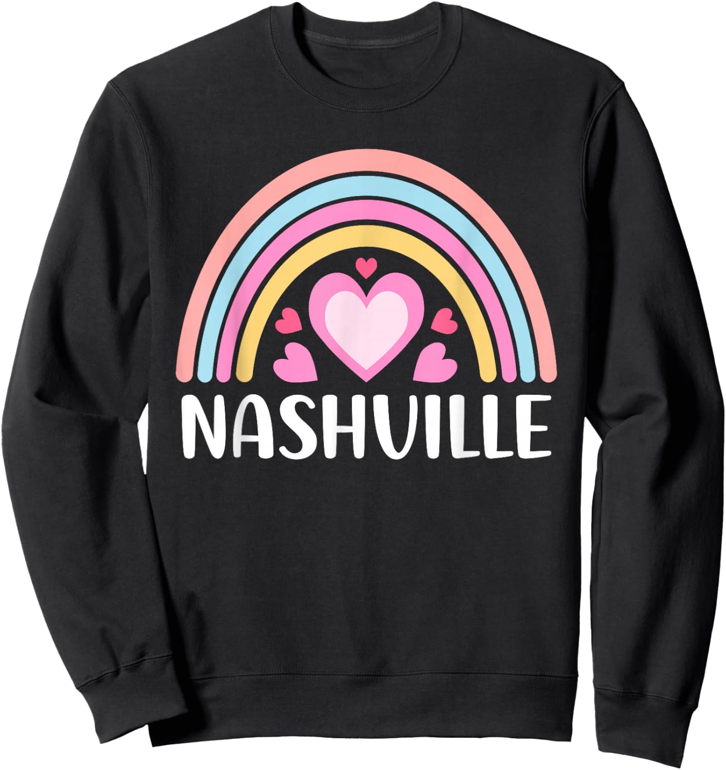 Nashville Nashville Rainbow Cute Nashville Sweatshirt - Sweatshirt | Black