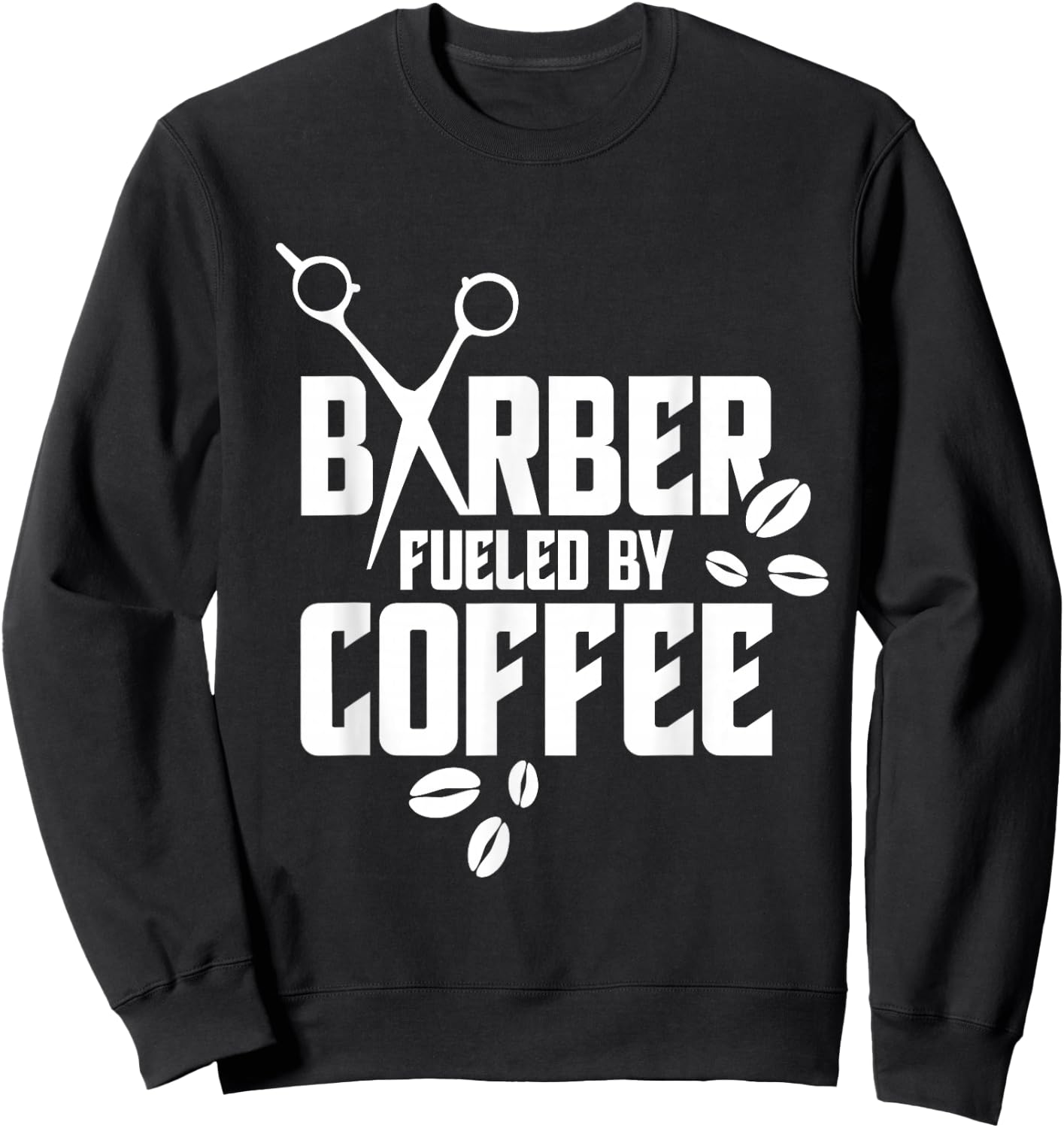 Barber Fueled By Coffee Hair Stylist Barbers Barbershop Sweatshirt - Sweatshirt | Black