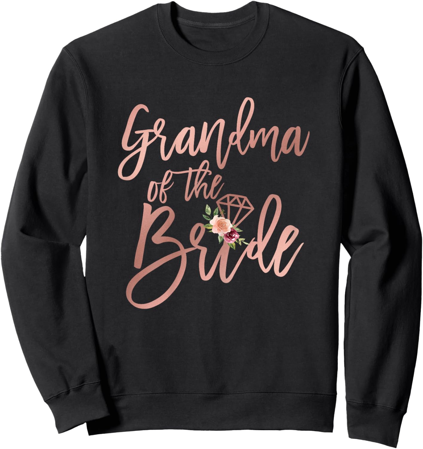 Wedding Shower for Grandma of the Bride from Bride Floral Sweatshirt - Sweatshirt | Black