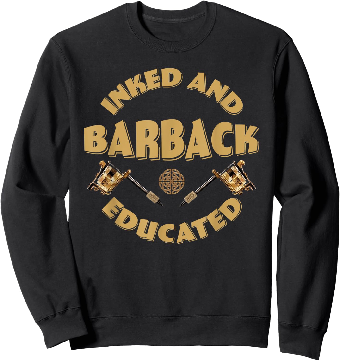 Inked and educated Barback Sweatshirt - Sweatshirt | Black