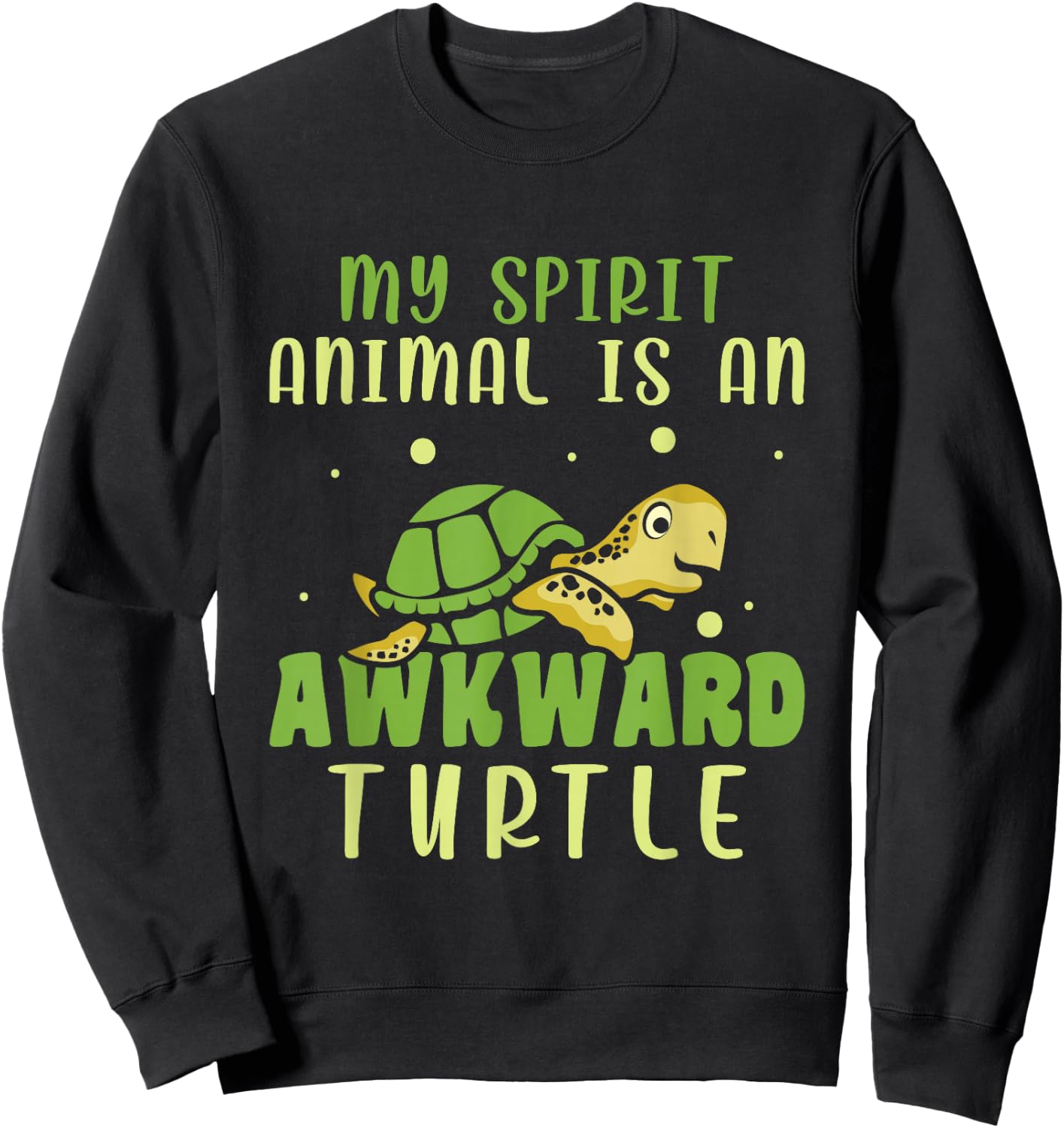 My Spirit Animal Is An Awkward Turtle Sweatshirt - Sweatshirt | Black