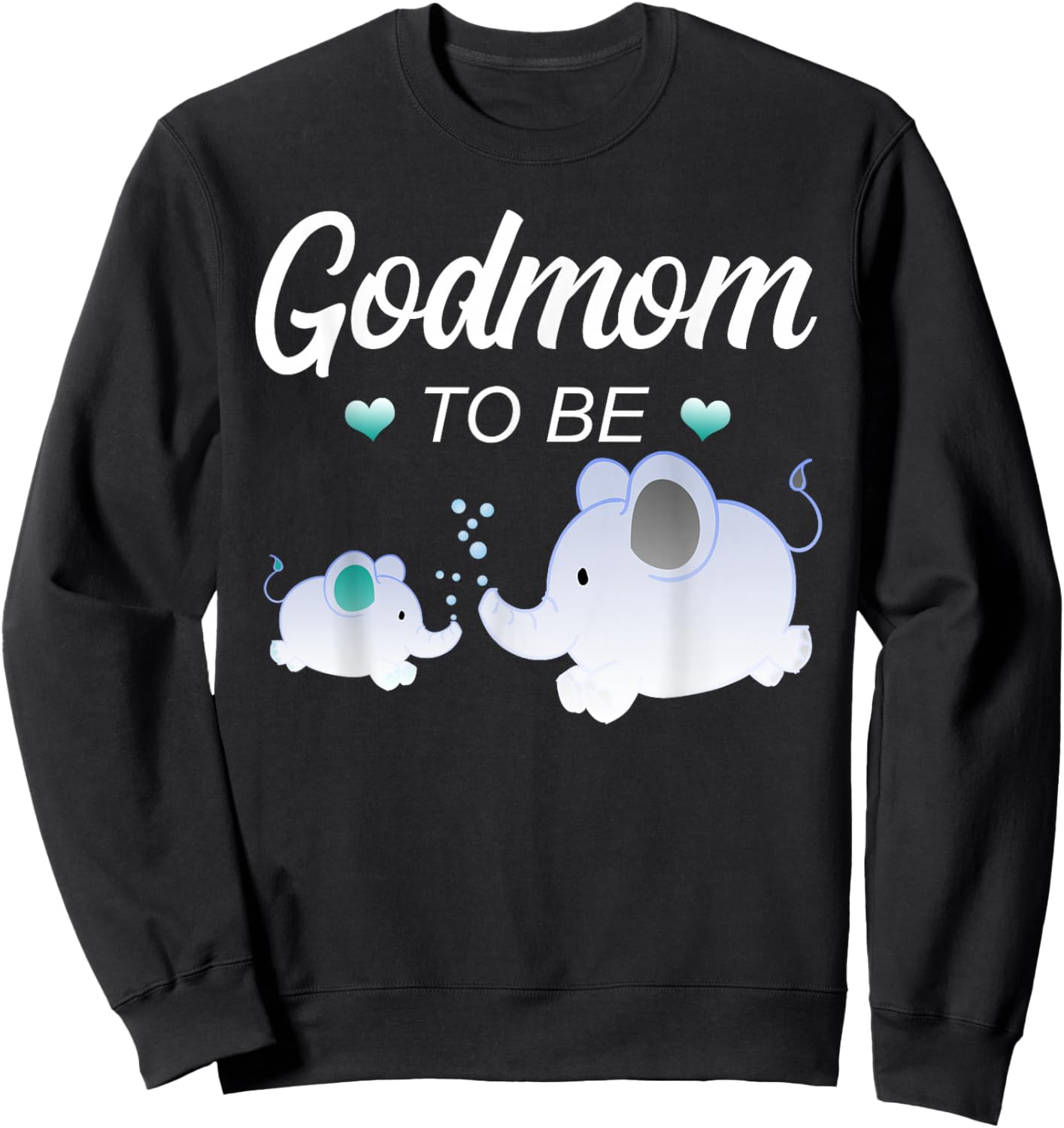Godmom To Be Elephant Baby Shower For Boy Sweatshirt - Sweatshirt | Black