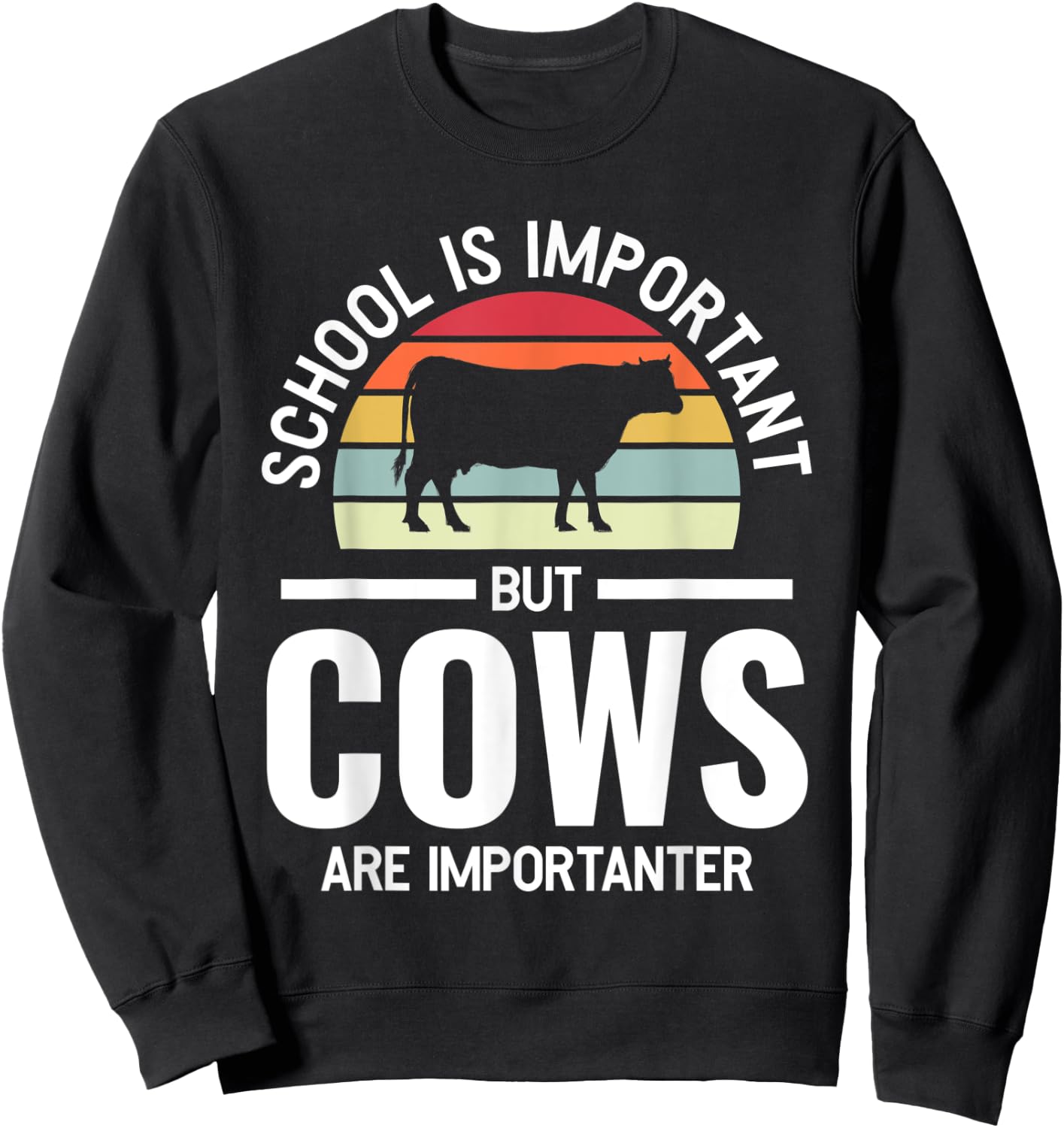 School is important but cows are importanter cows Sweatshirt - Sweatshirt | Black