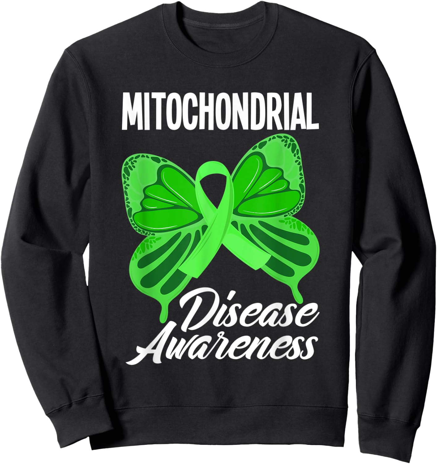 Mitochondrial Disease Awareness Mitochondrial Disease Sweatshirt - Sweatshirt | Black