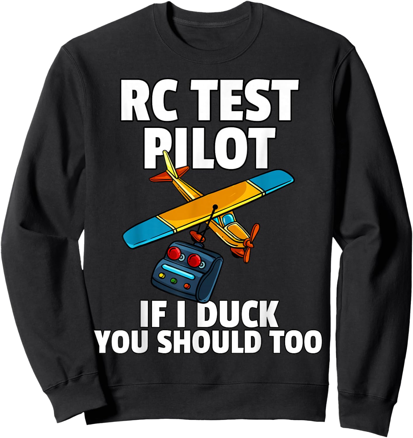 RC Test Pilot For RC Plane Model Airplane Lover Sweatshirt - Sweatshirt | Black