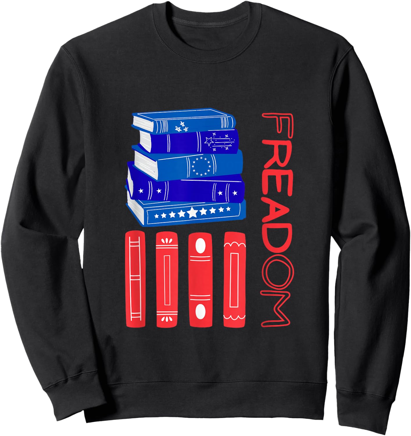 fREADom Freedom 250th USA United States Library Book Sweatshirt - Sweatshirt | Black