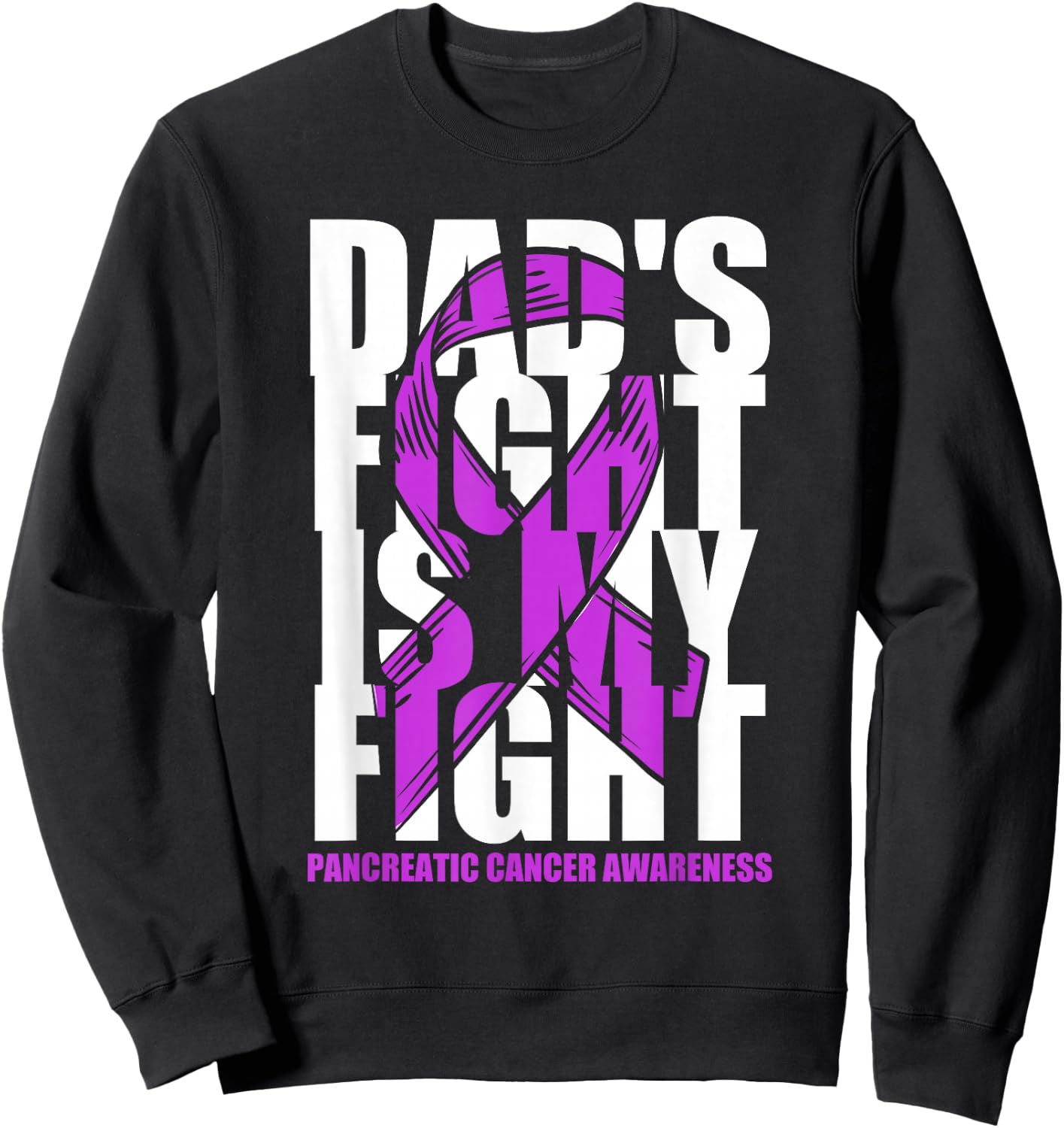 Pancreatic Cancer Awareness Purple Ribbon Dad's Fight Gift Sweatshirt - Sweatshirt | Black