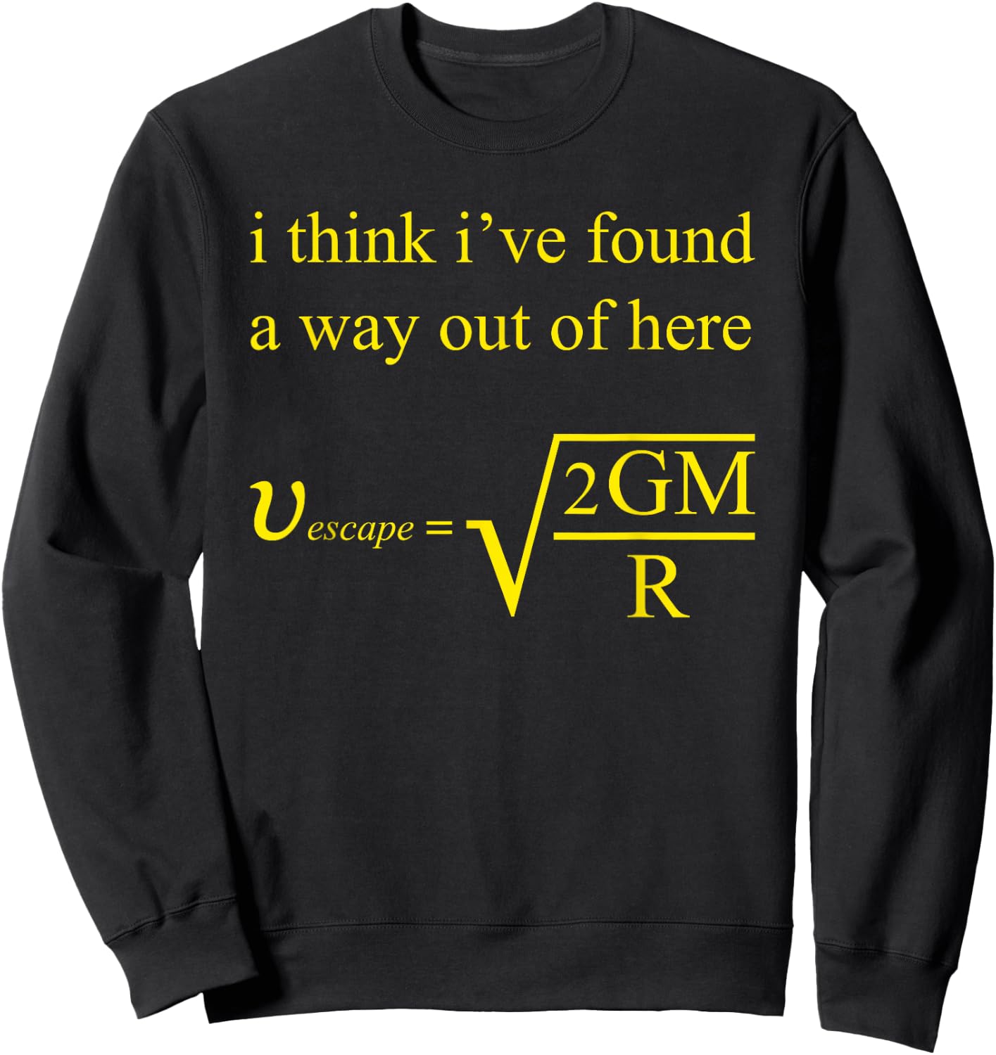 I Think I've Found A Way Out Of Here Sweatshirt - Sweatshirt | Black