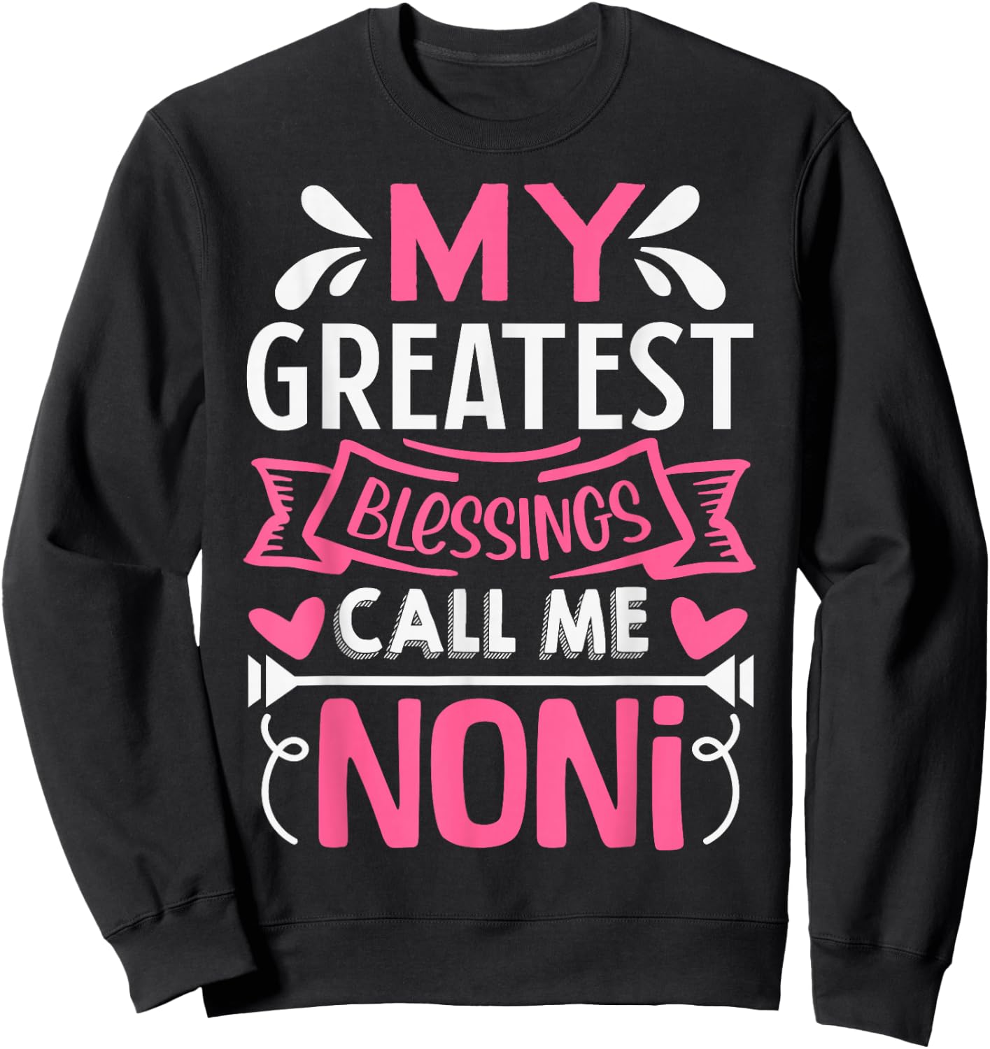 My Greatest Blessings Call Me Noni Sweatshirt - Sweatshirt | Black