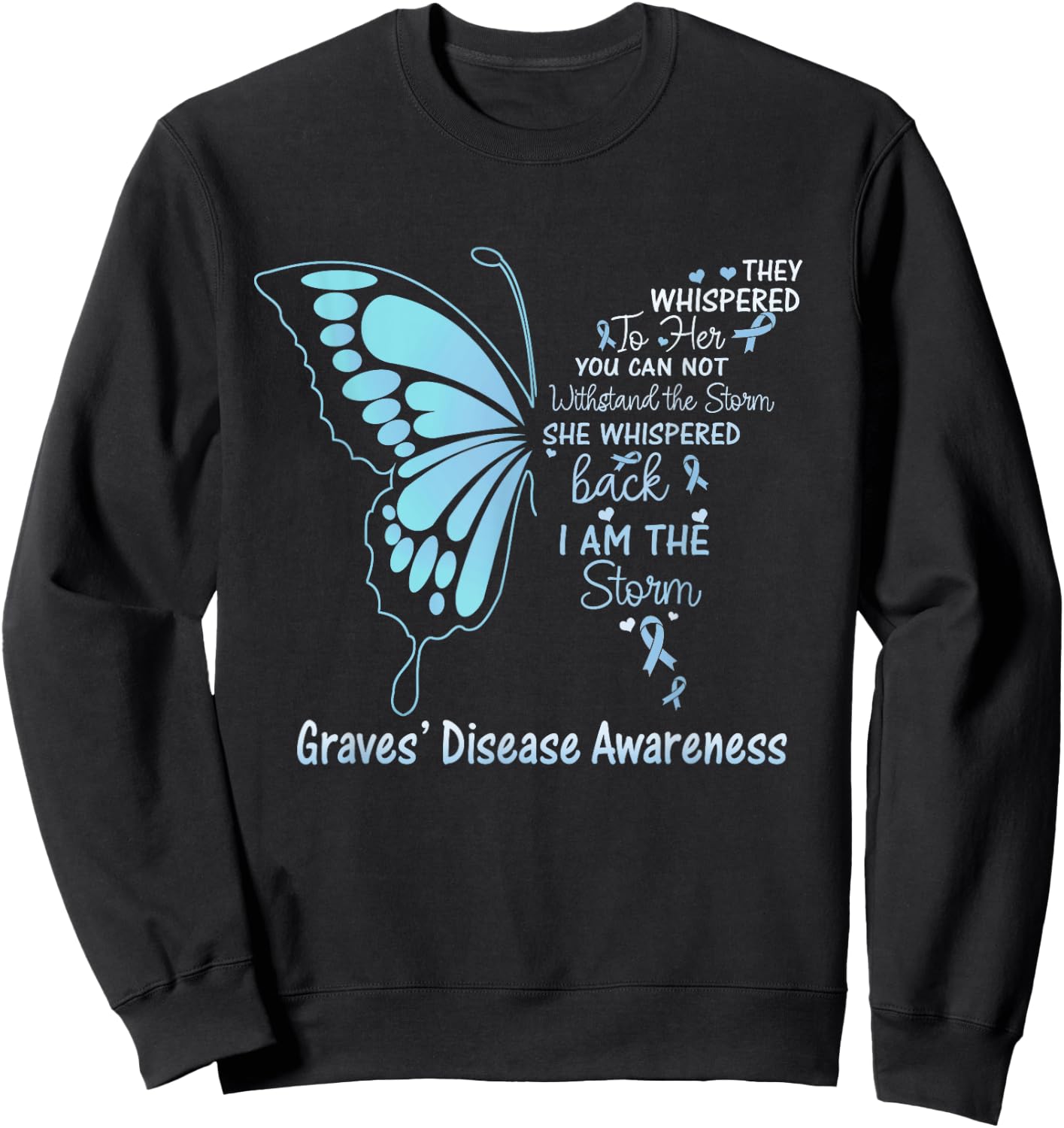 Graves' Disease I am the Storm Sweatshirt - Sweatshirt | Black