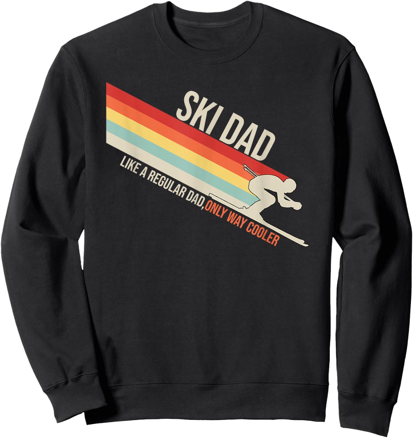 Ski Dad Funny Skiing Winter Sweatshirt - Sweatshirt | Black
