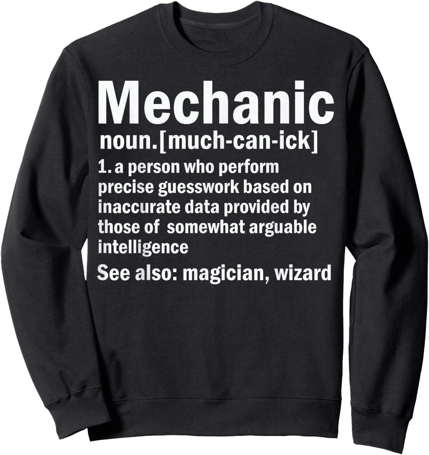 Funny Mechanic Graphic Meaning - Mechanic Noun Definition Sweatshirt - Sweatshirt | Black