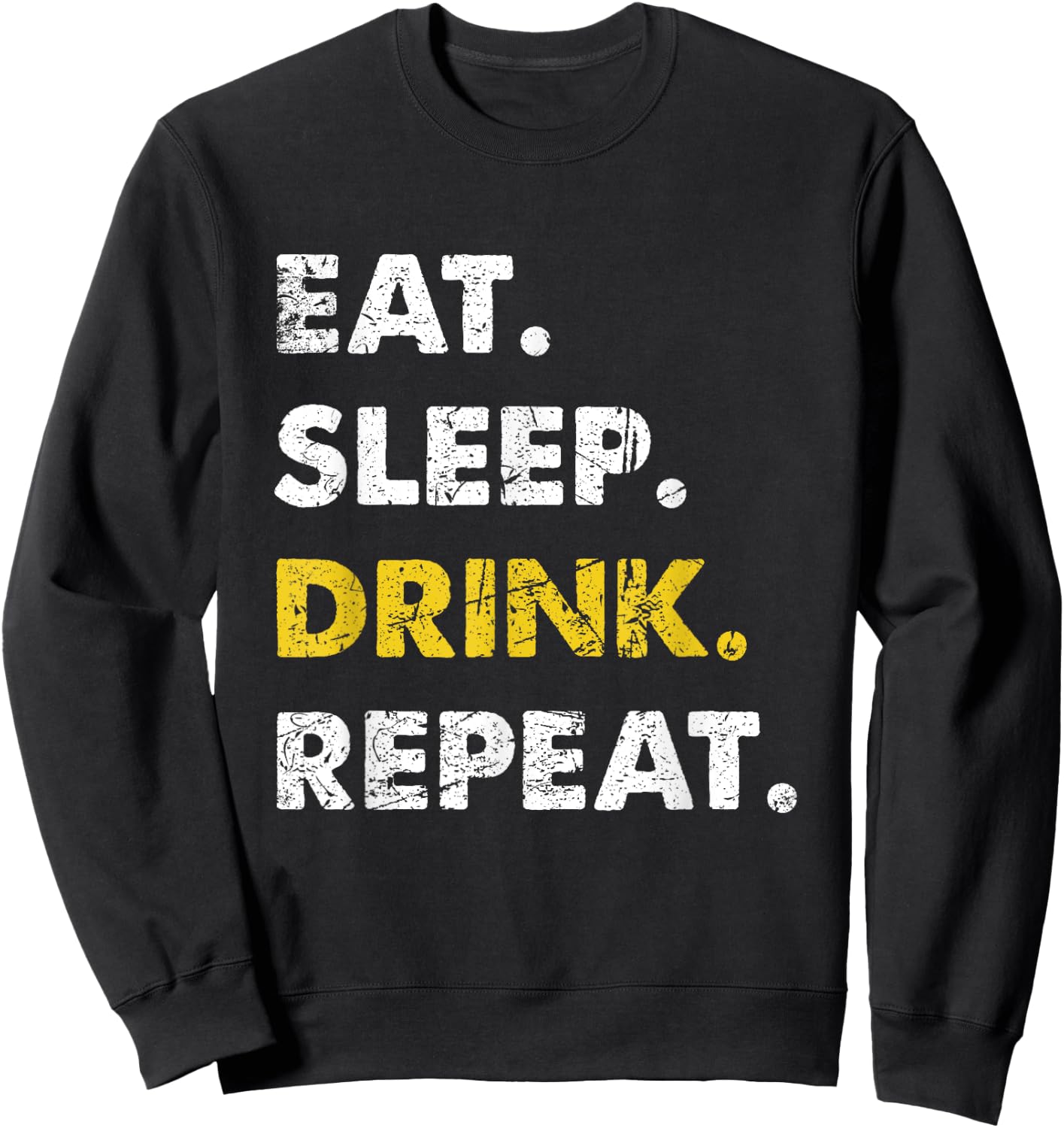 Drinking Eat Sleep Drink Repeat Sweatshirt - Sweatshirt | Black