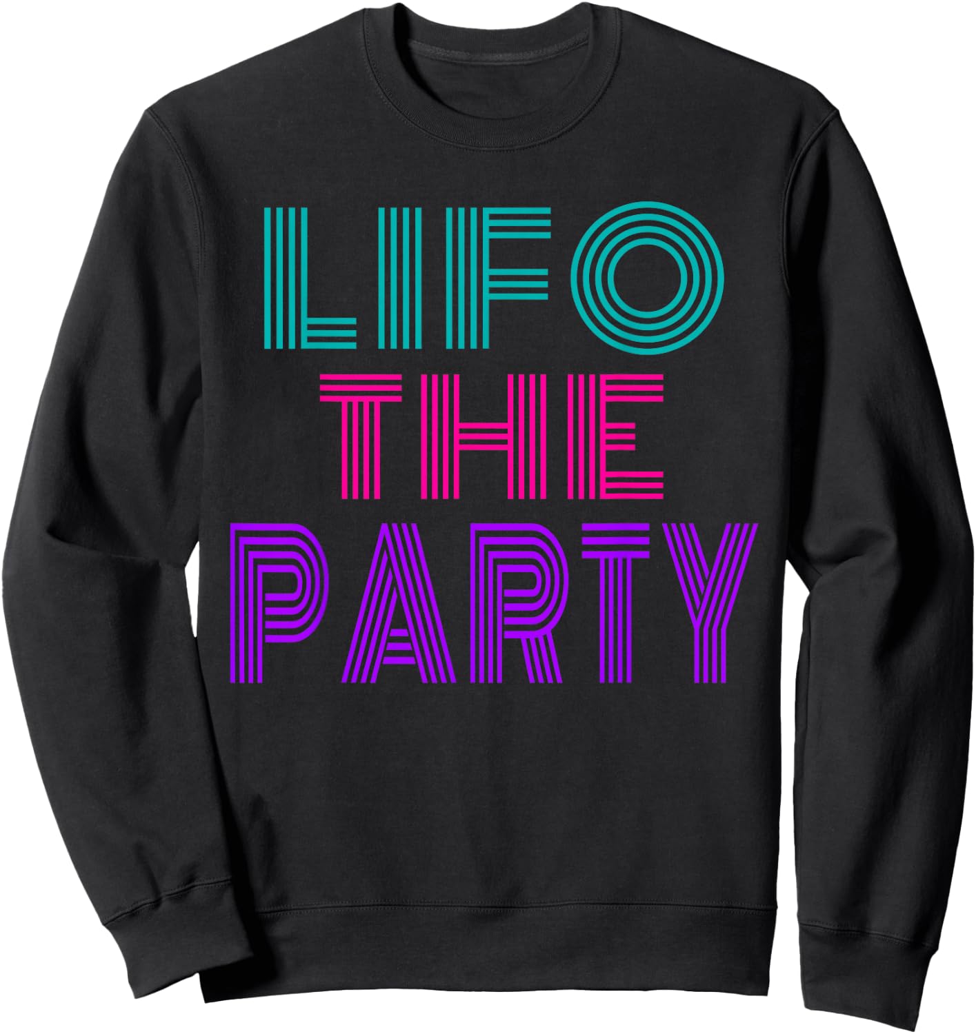 LIFO The Party Funny CPA Accountant Gift Sweatshirt - Sweatshirt | Black