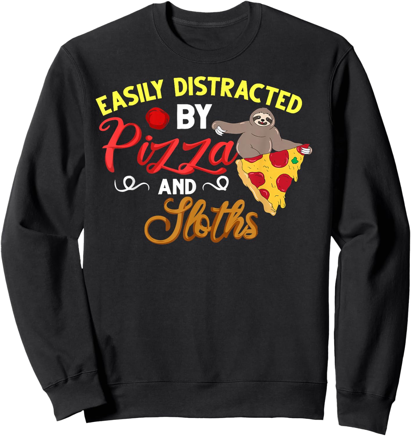 Sloth Eating Pizza Delivery Pizzeria Italian Sweatshirt - Sweatshirt | Black