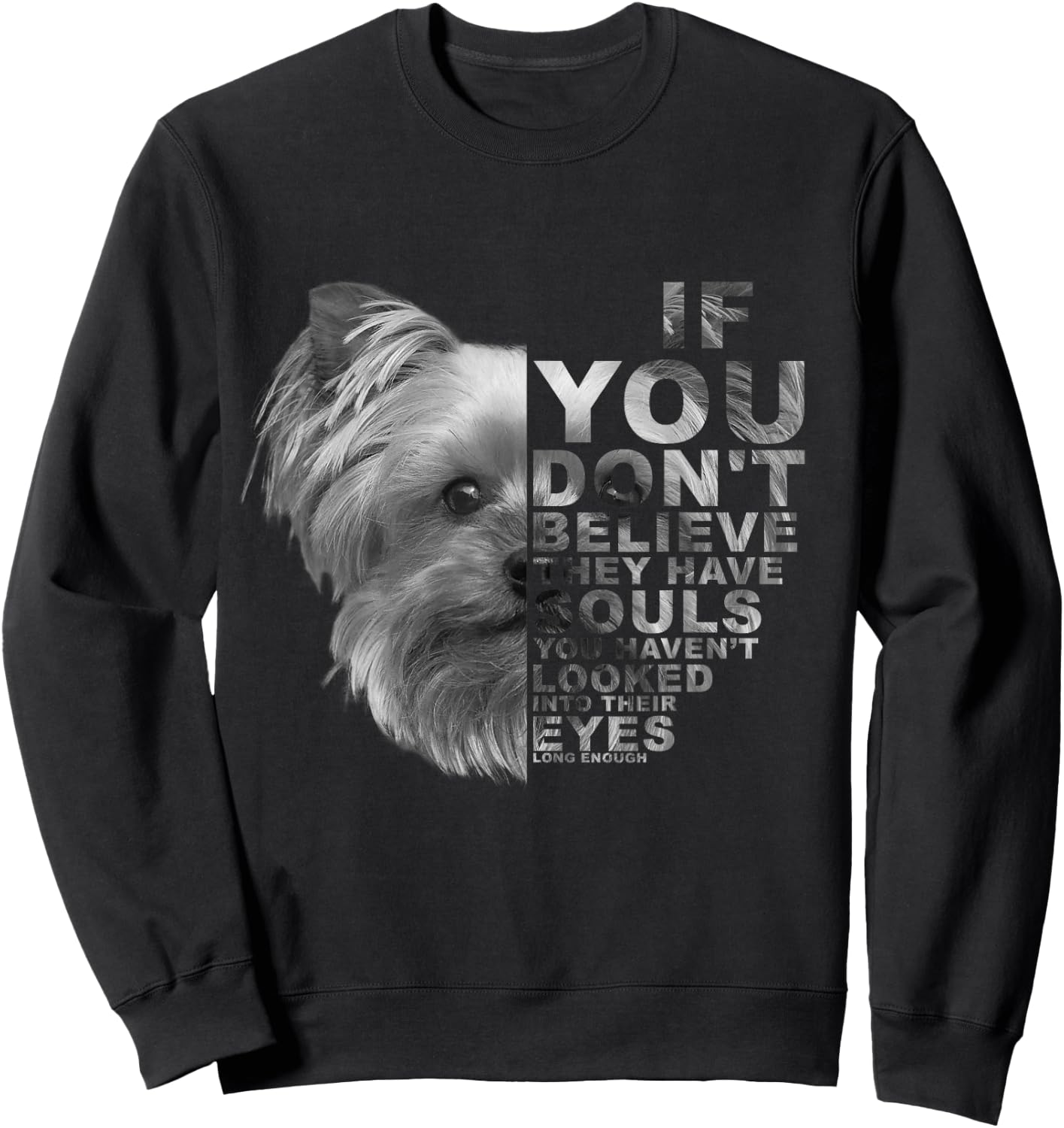 If You Don't Believe They Have Souls Havanese Dog Portrait Men Women Kids Sweatshirt - Sweatshirt | Black
