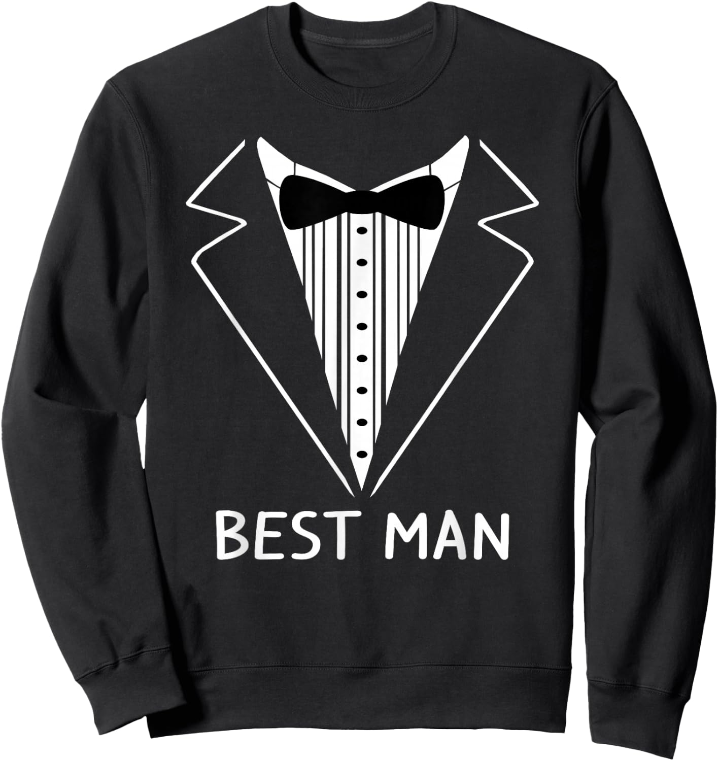 Best Man Wedding Tux Bachelor Ceremony Groom Sweatshirt - Sweatshirt | Black