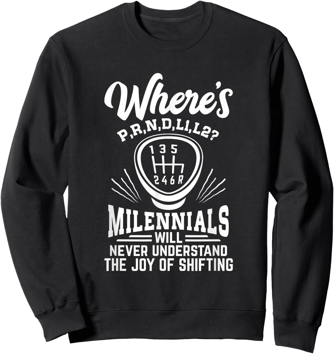 PRNDL1L2 Gearbox Stick Shift Car Manual Transmission Sweatshirt - Sweatshirt | Black
