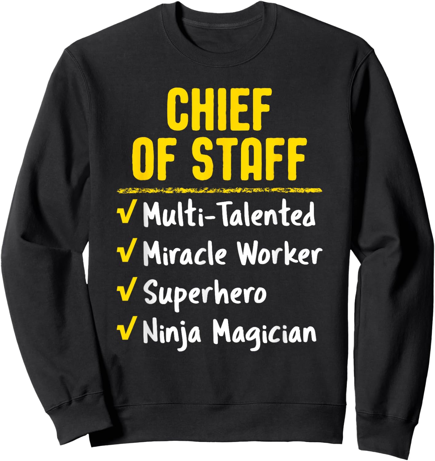 Chief Of Staff Miracle Worker Superhero Ninja Funny Job Gift Sweatshirt - Sweatshirt | Black