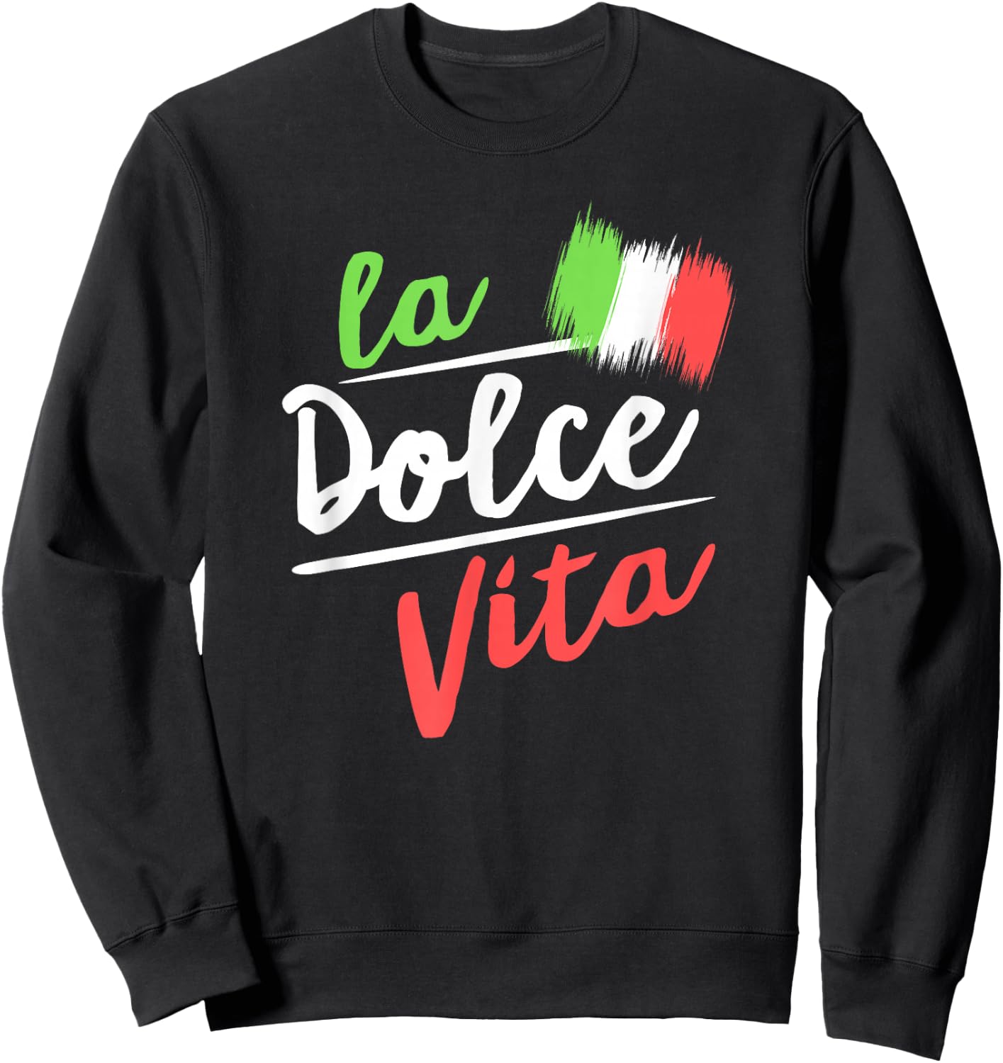 La Dolce Vita I Italian Lifestyle with italian flag Sweatshirt - Sweatshirt | Black