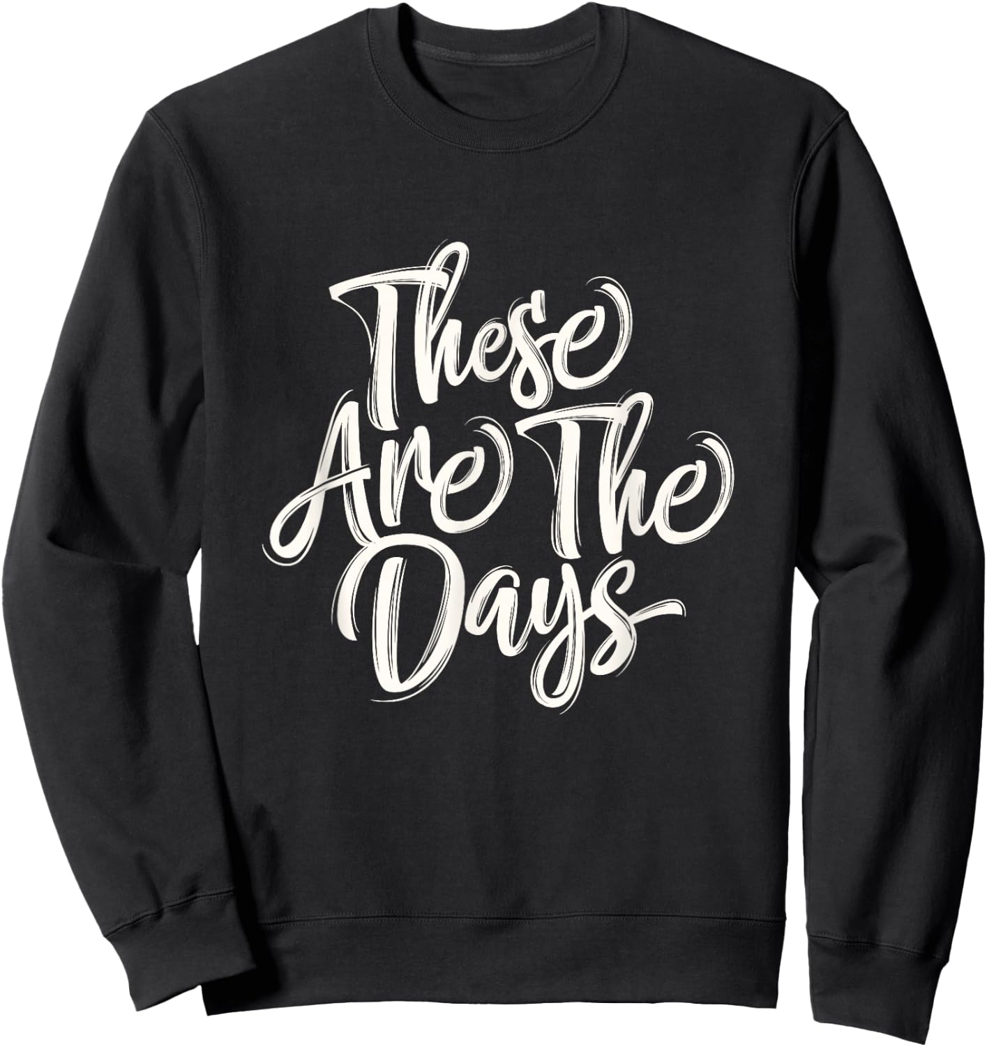 Summer Women's These Are the Days Casual Graphic Sweatshirt - Sweatshirt | Black