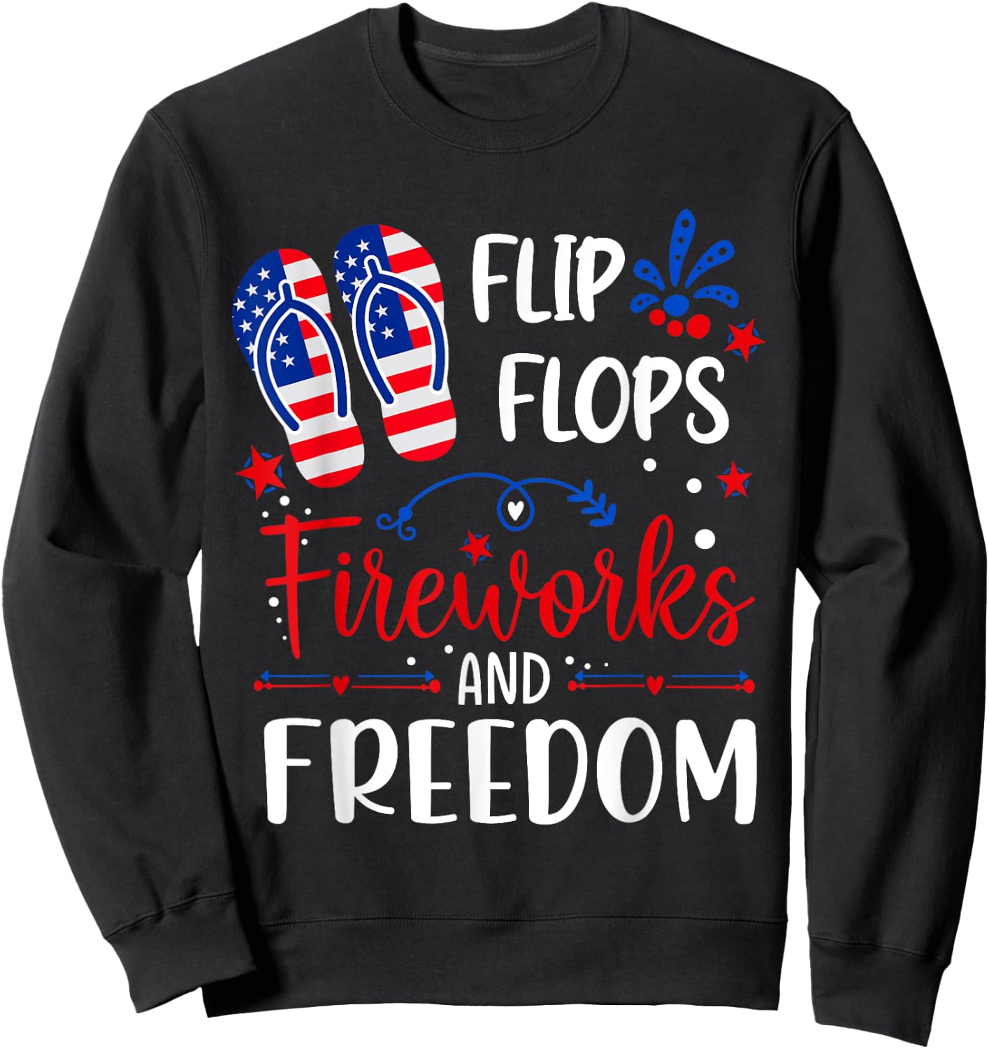 Flip Flops Fireworks And Freedom 4th Of July Women Men Sweatshirt - Sweatshirt | Black