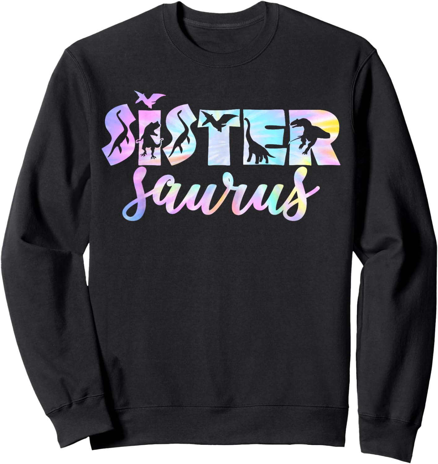 Sistersaurus T Rex Dinosaur Sister Saurus Family Matching Sweatshirt - Sweatshirt | Black