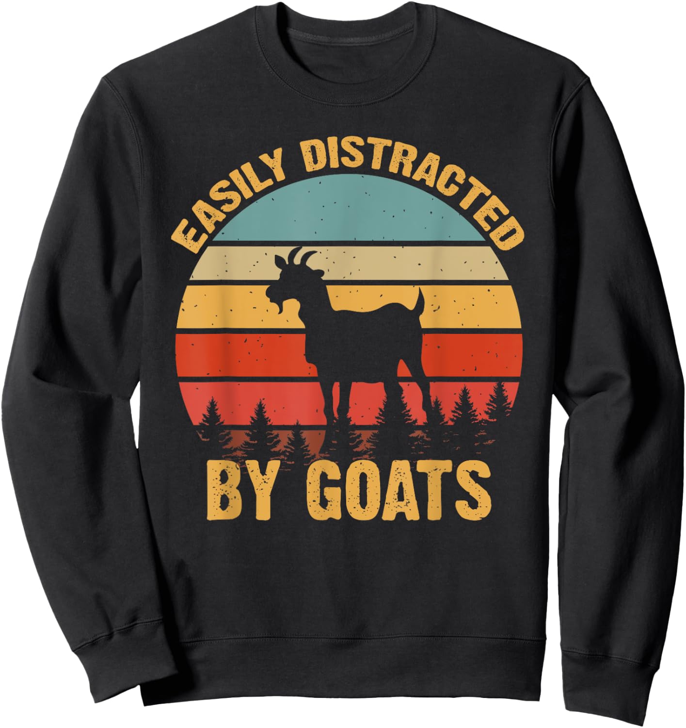 Retro Vintage Easily Distracted By Goats Funny Goat Lover Sweatshirt - Sweatshirt | Black