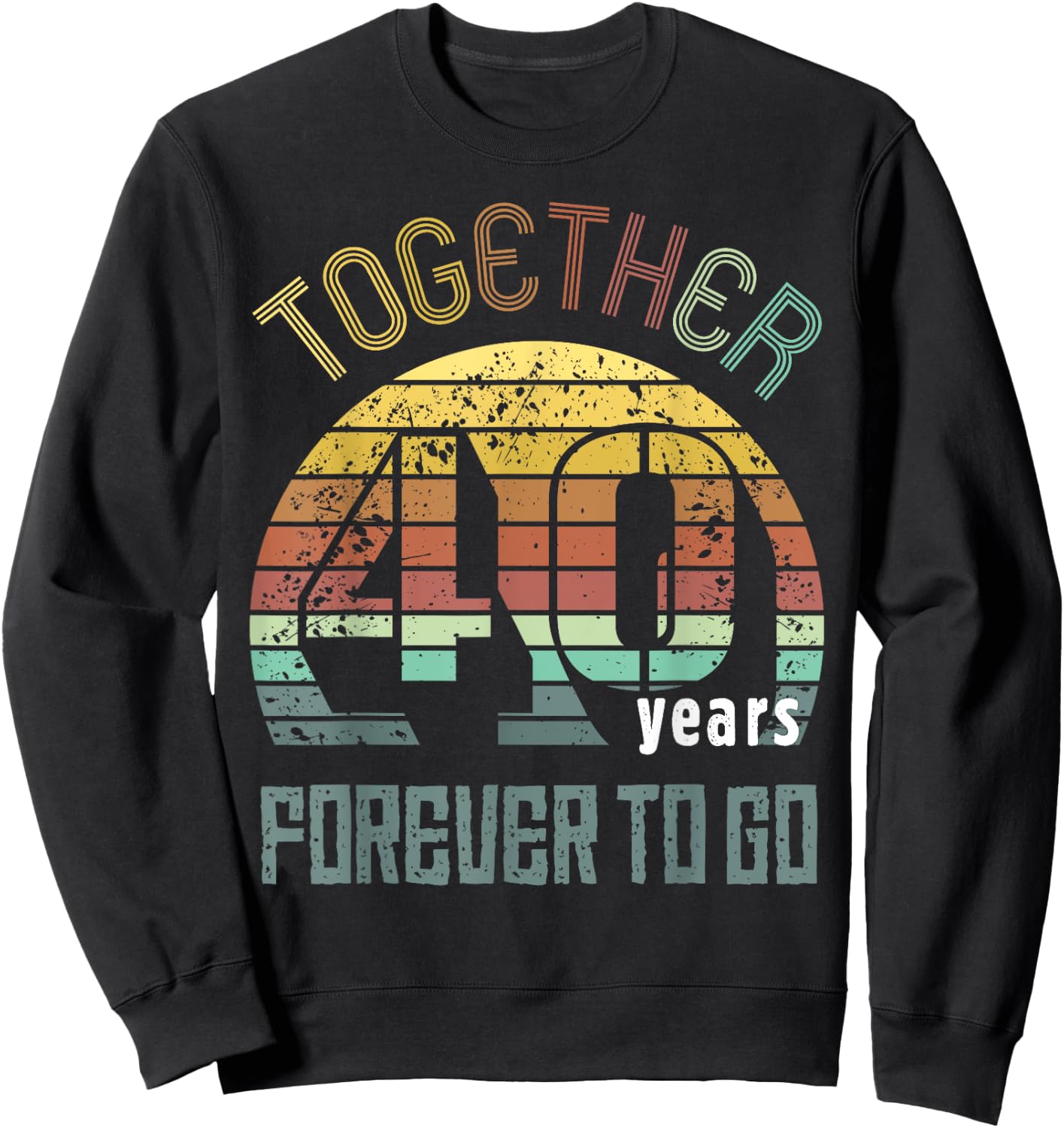 40th Years Wedding Anniversary Gifts For Couples Matching 40 Sweatshirt - Sweatshirt | Black