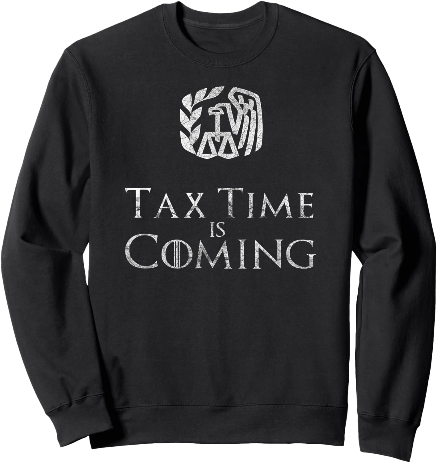 Tax Time Is Coming With House of IRS Clan Funny Accountant Sweatshirt - Sweatshirt | Black
