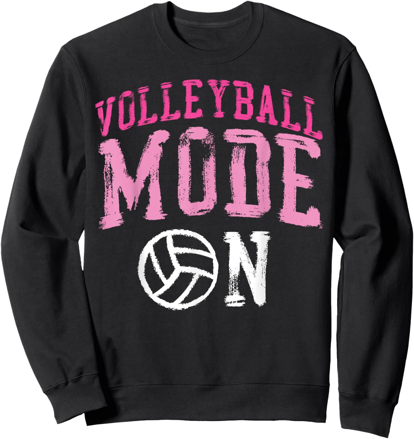 Volleyball Player Team Volleyball Mode On Sweatshirt - Sweatshirt | Black